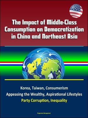 cover image of The Impact of Middle-Class Consumption on Democratization in China and Northeast Asia